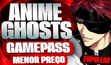 [70% OFF] ANIME GHOSTS | GAMEPASS MENOR PREÇO
