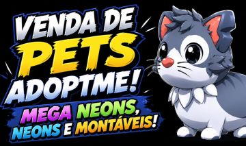 Venda de pets Adoptme! MEGA NEONS, NEONS E MONTÁVEIS!