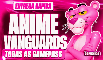[TODAS AS GAMEPASS] Anime Vanguards Eternal Adversaries - GAMEPASS