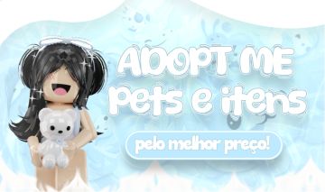 ADOPT ME | PETS R E FR - POÇÕES - ITENS NOVOS - MELHORES PREÇOS