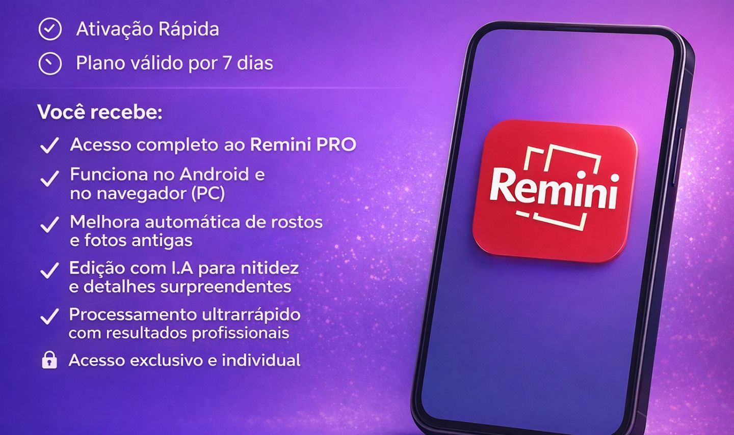 REMINI PRO POR 7 DIAS PRIVADO +CAPCUT PRO 30 dias