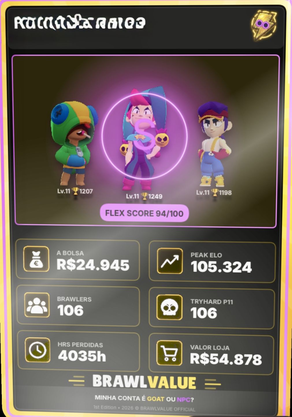 BRAWL 105K TROFÉUS | 100% FULL LVL 11 | MESTRE | CONTA OG 2019) SKINS EXCLUSIVAS