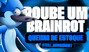 [MENOR PREÇO] STEAL A BRAINROT / ROUBE UM BRAINROT - QUEIMA DE ESTOQUE