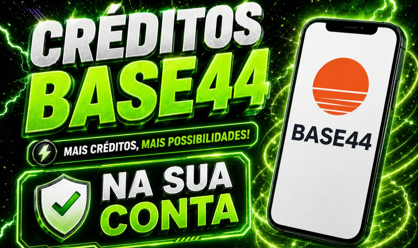 BASE44 | CRÉDITOS DIRETO NA SUA CONTA | ILIMITADO!