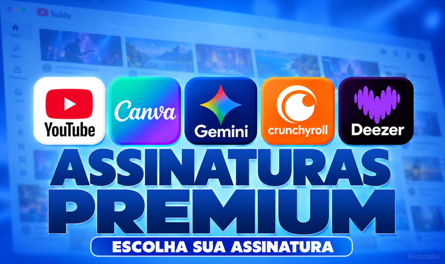 Combo Assinaturas: Youtube | Canva | Gemini | Crunchyroll | Deezer | + Brinde