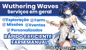 SERVIÇOS WUTHERING WAVES (MENOR PREÇO DA GG) - FARM, EXPLORAÇÃO, DATA BANK E ETC