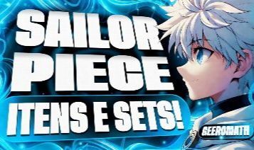 LOJA UPMAX12 MATERIAIS E SETS DE SAILOR PIECE