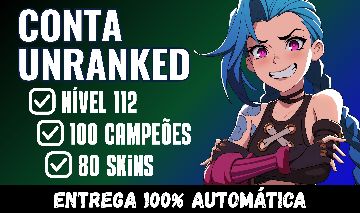 Conta Unranked LvL 112 | 80 Skins | 100 Campeões | Full Acesso
