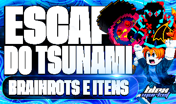 [BRAINROTS, E TOKENS!] FUJA DO TSUNAMI PARA BRAINROTS [ESCAPE BRAINROT]