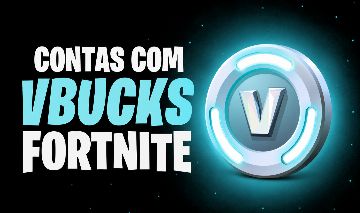 CONTAS VBUCKS FORTNITE FULL ACESSO [MAIS BARATO]