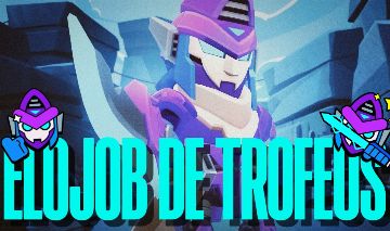 ELOJOB DE TROFEUS/PRESTIGIOS: BRAWL STARS