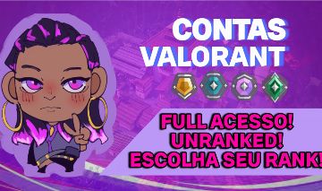 CONTAS VALORANT FULL ACESSO UNRANKED OU ESCOLHA SEU RANK!!!