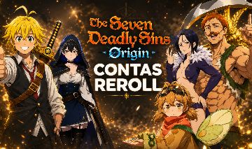 The Seven Deadly Sins Origin >>> CONTAS REROLL