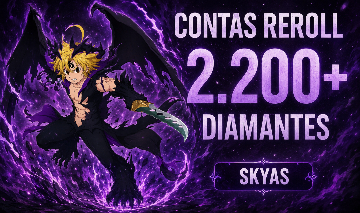 2.200+ DIAMANTES | THE SEVEN DEADLY SINS: GRAND CROSS | CONTAS REROLL |GLOBAL/JP