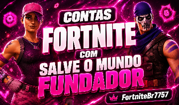 CONTAS FORTNITE COM SALVE O MUNDO FUNDADOR VBUCKS INFINITO VENHA CONFERIR !!!!