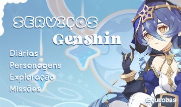 SERVIÇOS DA LAYLA - GENSHIN IMPACT !
