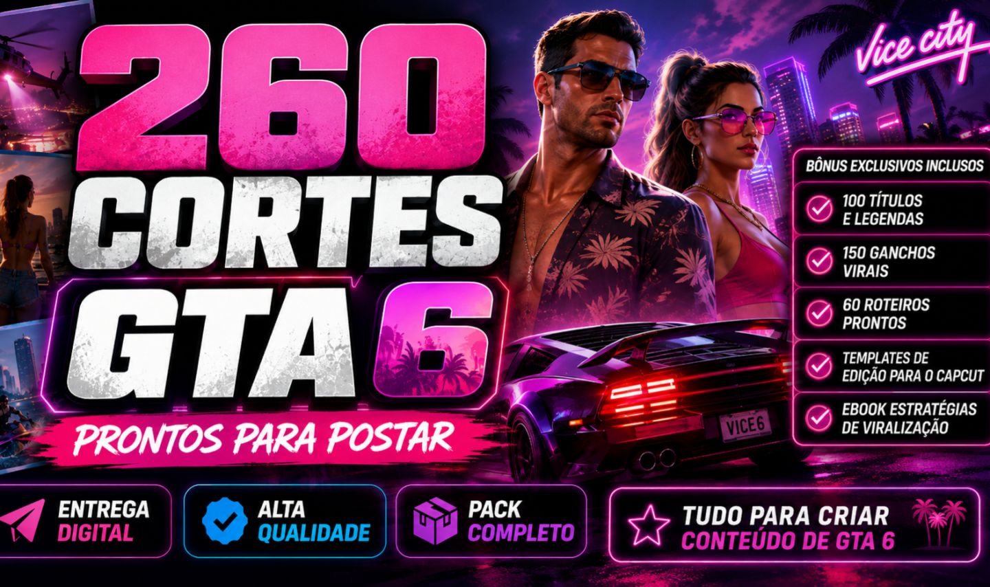 [MELHOR PREÇO] PACK +260 CORTES GTA 6 (PRONTOS PARA MONETIZAR)