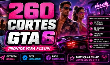 [MELHOR PREÇO] PACK +260 CORTES GTA 6 (PRONTOS PARA MONETIZAR)