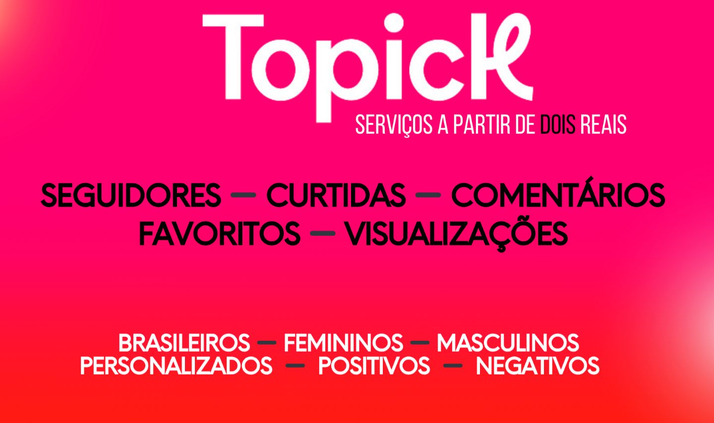 Topick; Seguidores, views, likes, seja popular, Plataforma Pagando muito !