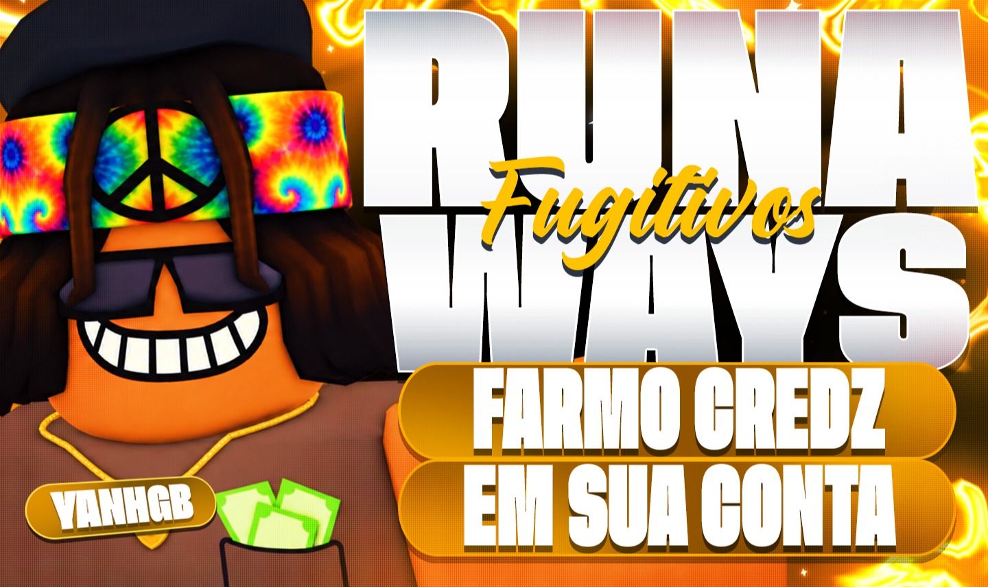 RUNAWAYS - FARMO CREDZ EM SUA CONTA