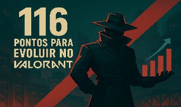[ENTREGA MANUAL] 116 PONTOS QUE VOCÊ PRECISA EVOLUIR NO VALORANT