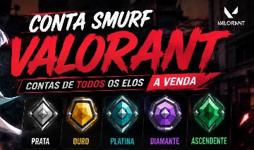 CONTA SMURF VALORANT | BRONZE, PRATA, OURO, PLATINA, DIAMANTE E ASCENDENTE