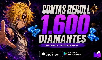 1600+ DIAMANTES [7DS] CONTAS REROLL - THE SEVEN DEADLY SINS: GRAND CROSS!