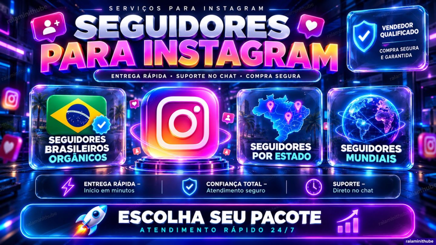 SEGUIDORES PARA INSTAGRAM | BR E MUNDIAL | SEGUIDORES POR ESTADO