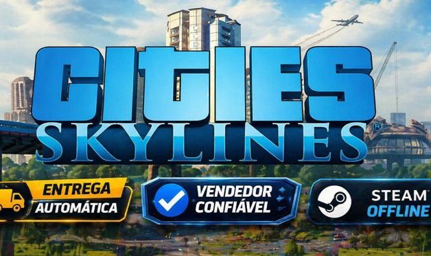 CITIES: SKYLINES I E II - STEAM OFFLINE PC | ENTREGA AUTOMATICA