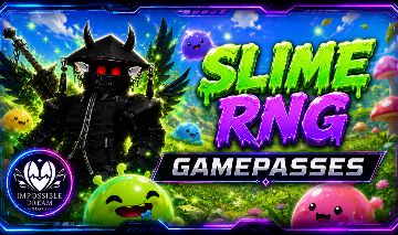IDREAM STORE | GAMEPASS | SLIME RNG