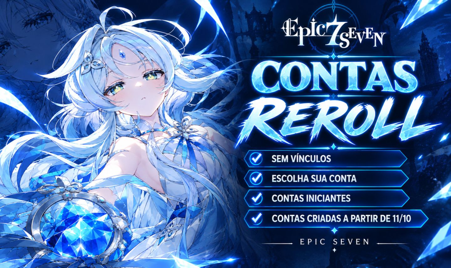 CONTAS REROLL EPIC SEVEN | NOVO MARCO BRILHANTE ATIVO | epic7 e7