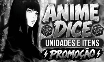 Anime Dice - ( Role Dados de Animes ) - Unidades Metas e Itens!