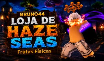 HAZE SEAS: FRUTAS FÍSICAS/ DRAGON REWORK/ GOMU/ RUMBLE/ FÊNIX | LOJA DO BRUNO