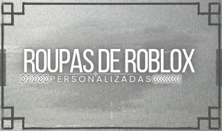 Criação de Roupas Personalizadas para Roblox | Design Exclusivo