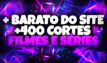 PACK CORTES FILMES E SÉRIES PRONTOS/EDITADOS +700 CORTES