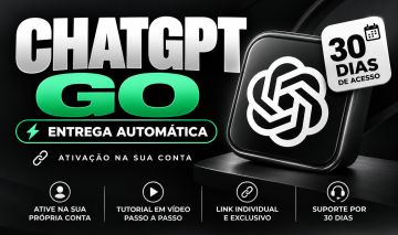 CHATGPT GO 30 DIAS | ATIVAÇÃO + ENTREGA AUTOMÁTICA