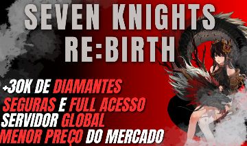 Seven Knights RE:BIRTH Comece bem Contas com Diamantes [ MELHOR PREÇO]