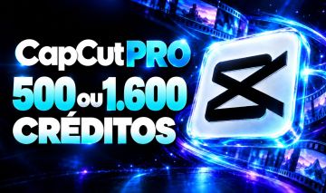 CapCut Pro 30 dias | Conta pronta | 500 ou 1.600 créditos