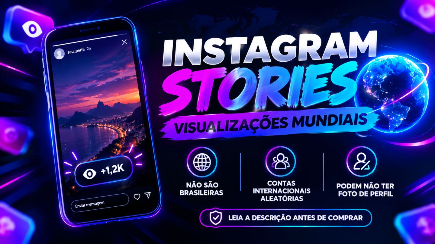 Instagram Stories | Visualizações Mundiais 500 a 10.000