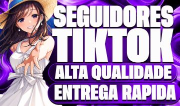 | PROMOÇÃO | SEGUIDORES TIKTOK - ENTREGA RÁPIDA E SEGUIDORES REAIS