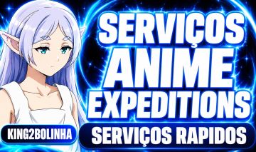 [SERVIÇOS ANIME EXPEDITIONS] RELEASE! | FARM DE UNITS E ITENS