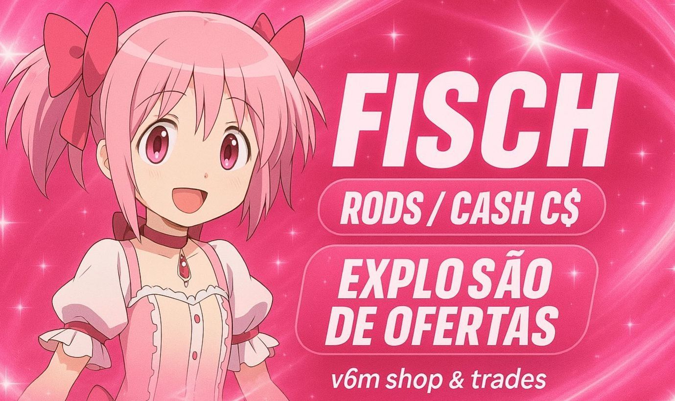 OFERTAS EXPLOSIVAS FISCH! RODS LIBERADAS PREÇOS PODEM MUDAR CONFORME O PROGRESSO