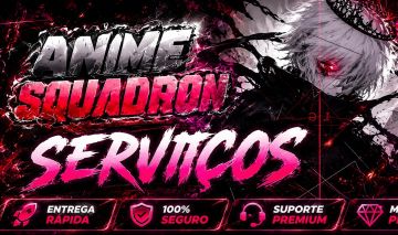 Anime Squadron Serviços e farm (New Upd)