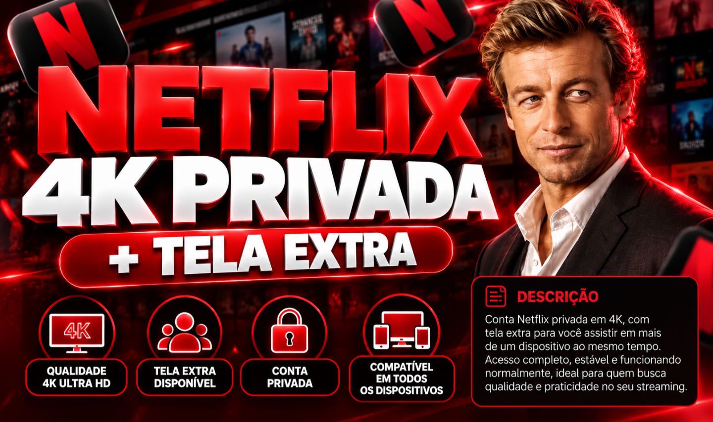 NETFLIX 4K ULTRA HD | TELA PRIVADA + TELA EXTRA | ACESSO PREMIUM