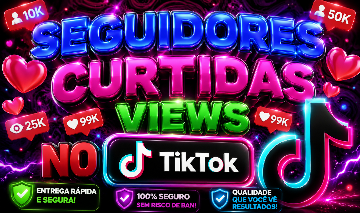 [MENOR PREÇO ] SEGUIDORES TIKTOK - CURTIDAS - VIEWS - REPOSTS E COMBOS DA FAMA