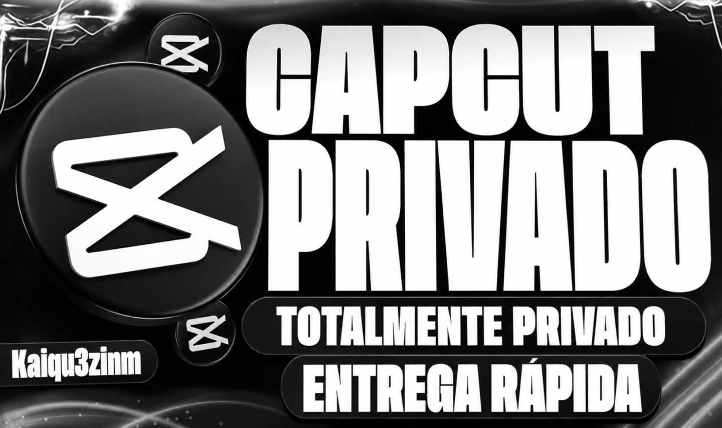 CAPCUT PRO PRIVADO /// MAIS BARATO DO SITE. ENTREGA RÁPIDA + BRINDES