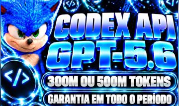 Codex API GPT-5.6 | 300M ou 500M Tokens | Acesso e Garantia de 15 ou 30 Dias