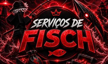 FISCH -SERVIÇOS DE FISCH - RODS , MONEY E XP