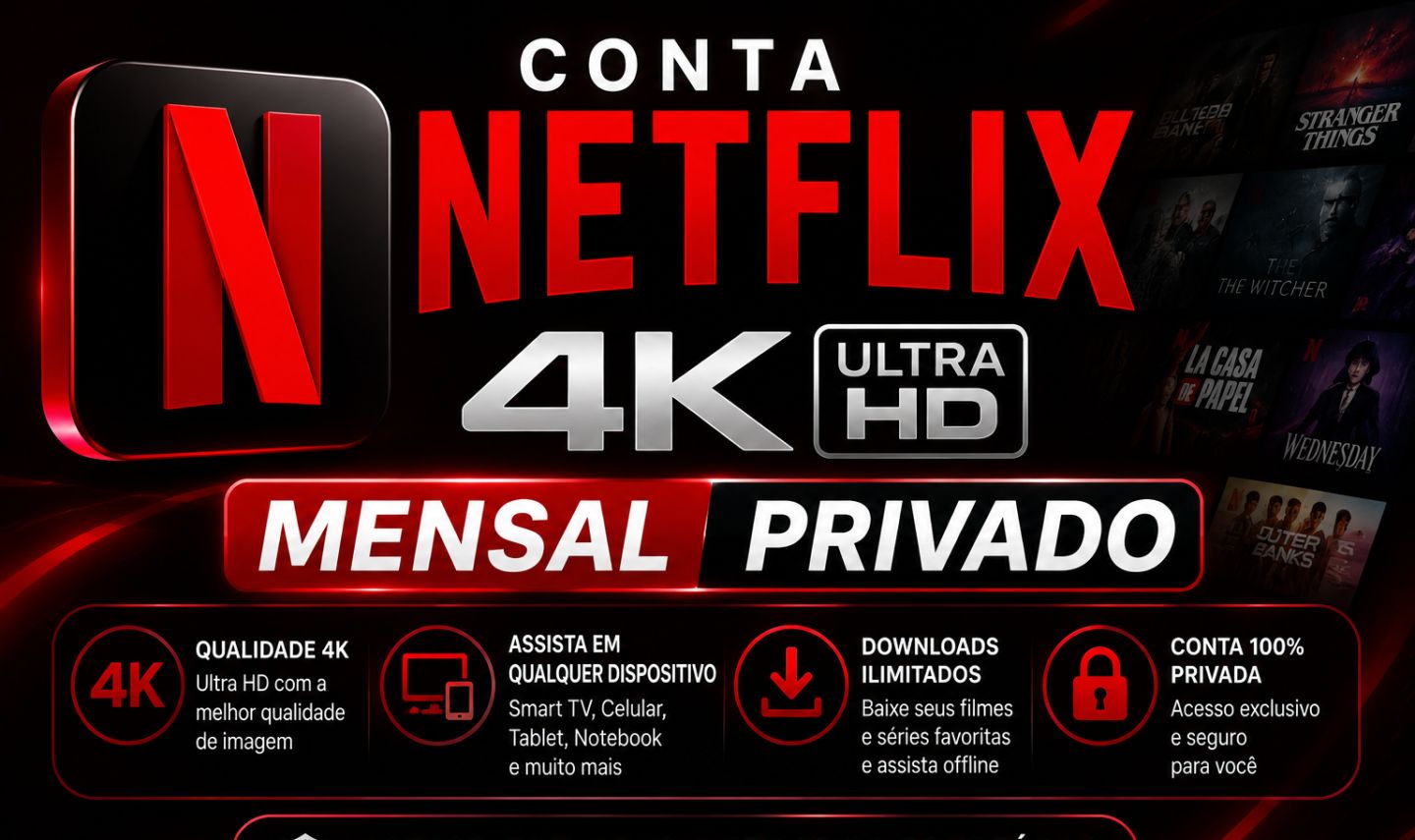 Conta Netflix 4k Mensal - Privado