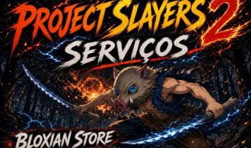 Project Slayers 2 | Serviços | Melhor Preço do Site